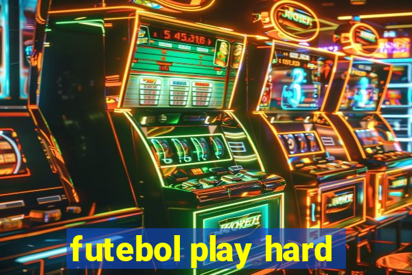 futebol play hard